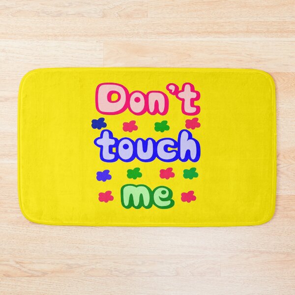Item preview, Don't touch me designed and sold by nimmitrends.