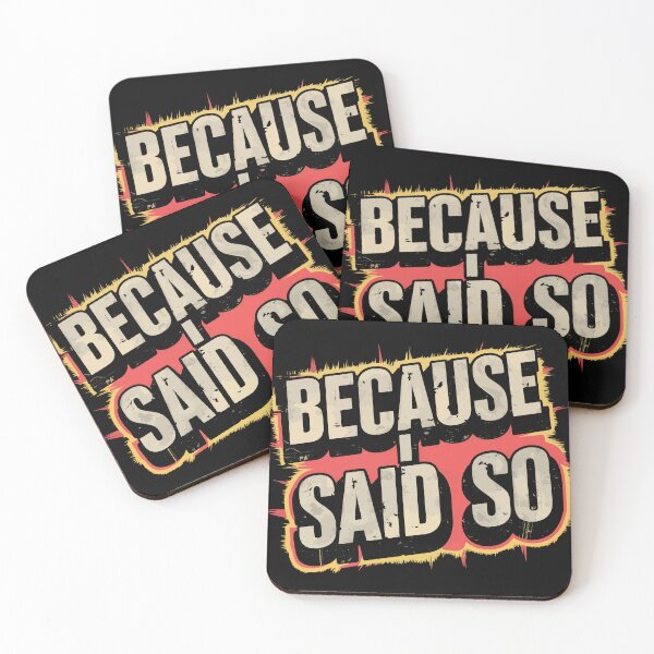 Item preview, Mothers Day Gift Because I Said So Funny Saying designed and sold by Quirky Shirts.