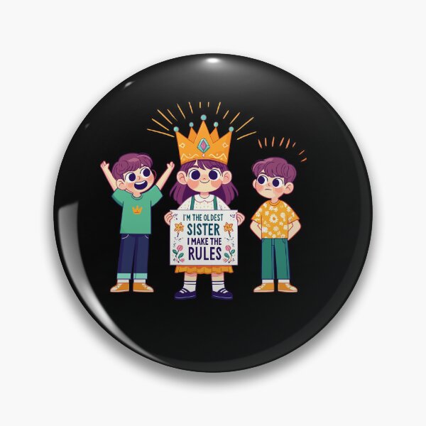 Item preview, i'm the oldest sister i make the rules-national siblings day designed and sold by toobel.