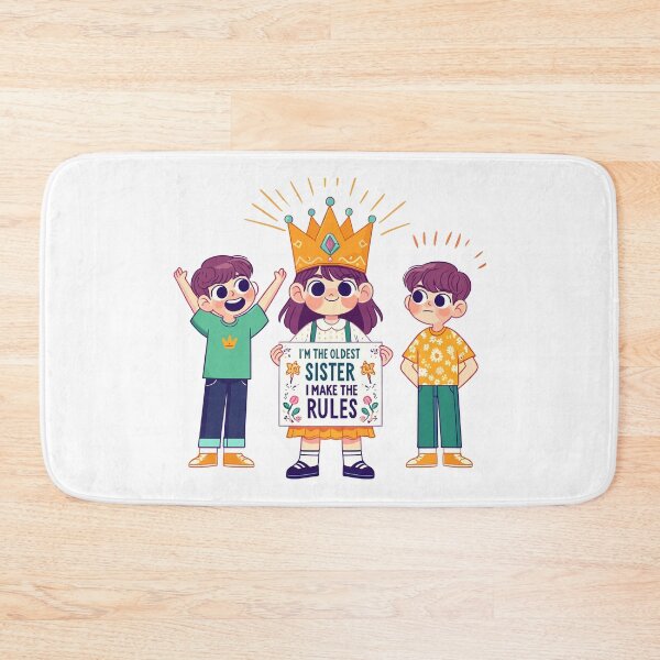 Item preview, i'm the oldest sister i make the rules-national siblings day designed and sold by toobel.