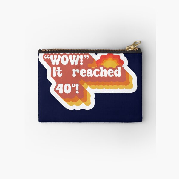Item preview, Wow it reached 40 degrees designed and sold by fromtedwithlove.