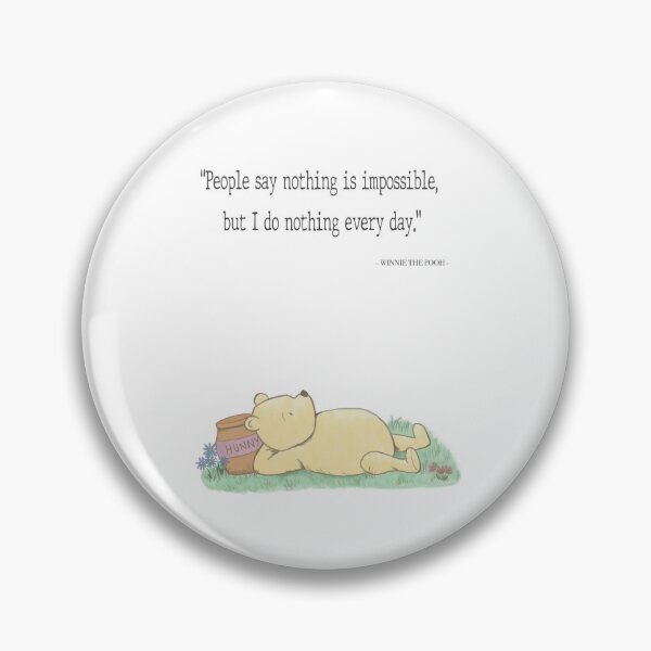 Item preview, People say nothing is impossible, but I do nothing every day - Winnie the Pooh designed and sold by Juna-Studio.
