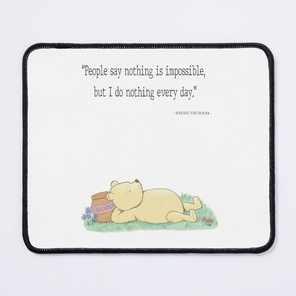 Item preview, People say nothing is impossible, but I do nothing every day - Winnie the Pooh designed and sold by Juna-Studio.