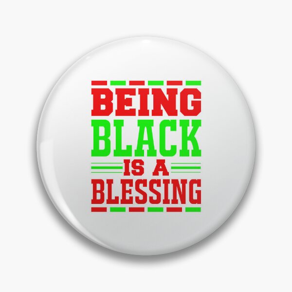 Item preview, being black is a blessing designed and sold by stylesymbol.