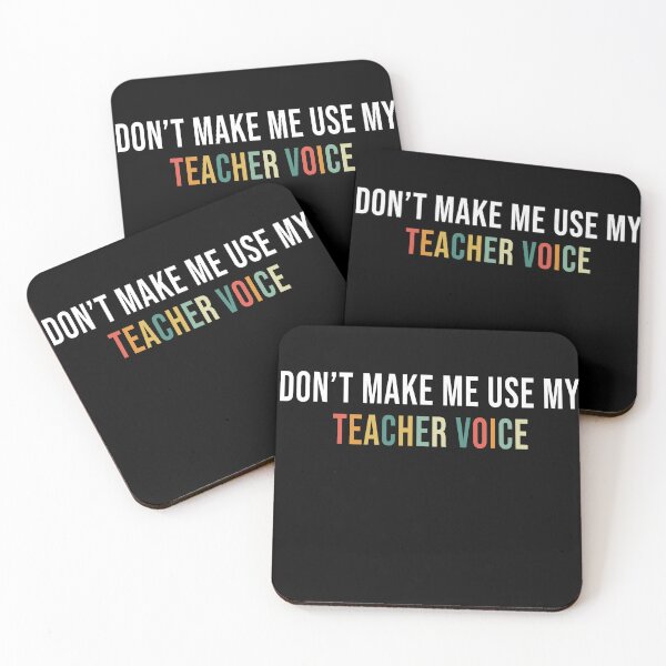 Item preview, Don't Make Me Use My Teacher voice designed and sold by Perffect.