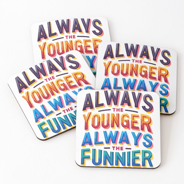 Item preview, Always the younger, always the funnier.,national siblings day designed and sold by toobel.