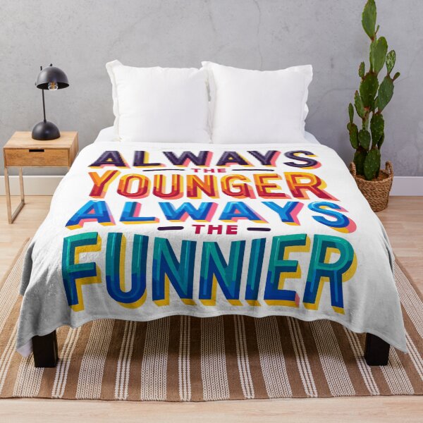 Item preview, Always the younger, always the funnier.,national siblings day designed and sold by toobel.
