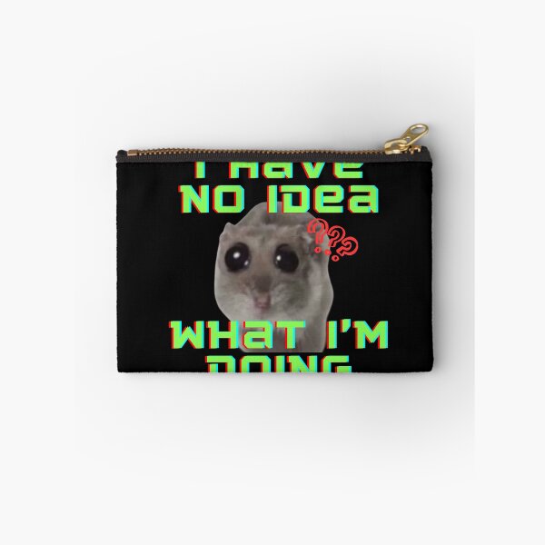 Item preview, I have no idea what I'm doing Sad Hamster  designed and sold by CyberArtistOne.