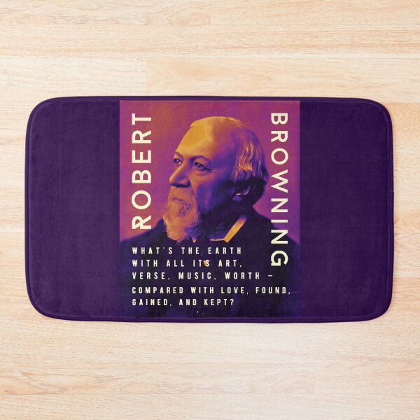 Item preview, Robert Browning portrait and quote: “What's the earth With all its art, verse, music, worth – Compared with love, found, gained, and kept?” designed and sold by artbleed.