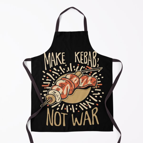 Item preview, Make Kebab not war designed and sold by SidTastic .