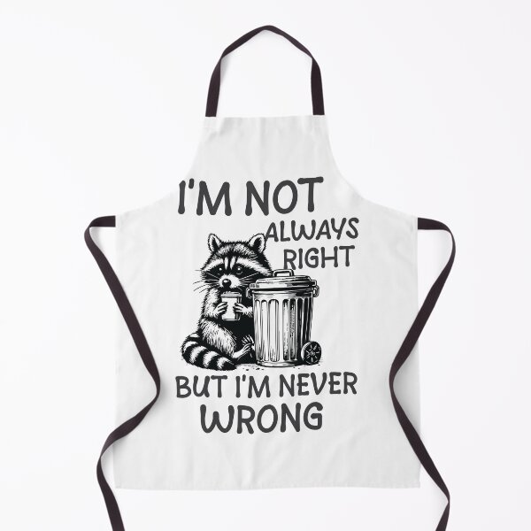 Item preview, I'm Not Always Right But I'm Never Wrong  designed and sold by Hairball-Pets.