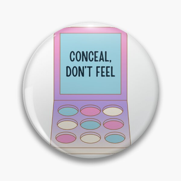 Item preview, Conceal, Don't Feel designed and sold by Ashi17.
