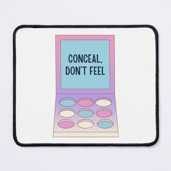 Item preview, Conceal, Don't Feel designed and sold by Ashi17.