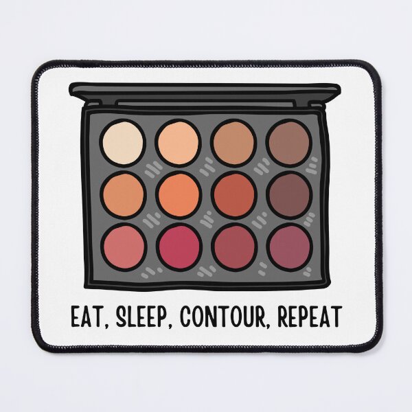 Item preview, Eat, Sleep, Contour, Repeat designed and sold by Ashi17.