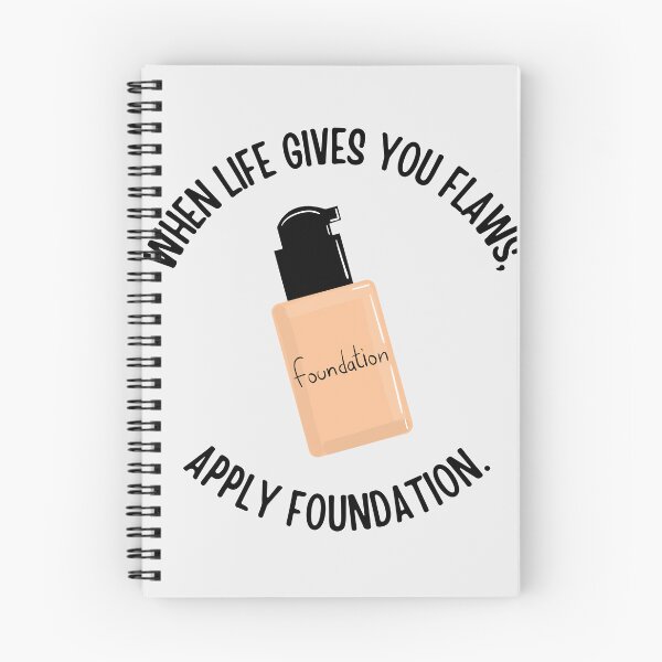 Item preview, When life gives you flaws, apply foundation designed and sold by Ashi17.