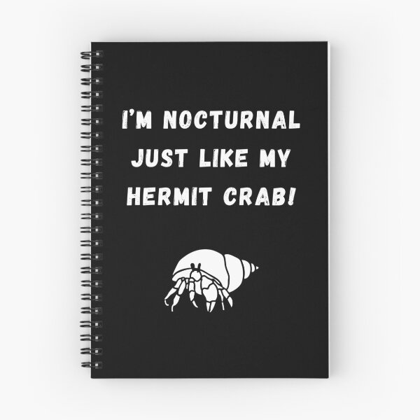 Item preview, I'm Nocturnal Just Like My Hermit Crab! designed and sold by Artography Designs.