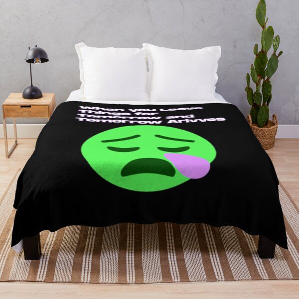 Item preview, When you leave things for tomorrow and tomorrow arrives. designed and sold by UnshieldArt.