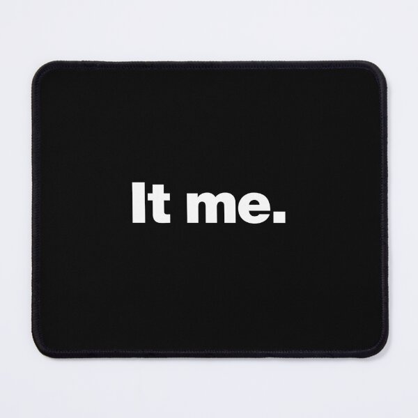 Item preview, It me. designed and sold by chestify.