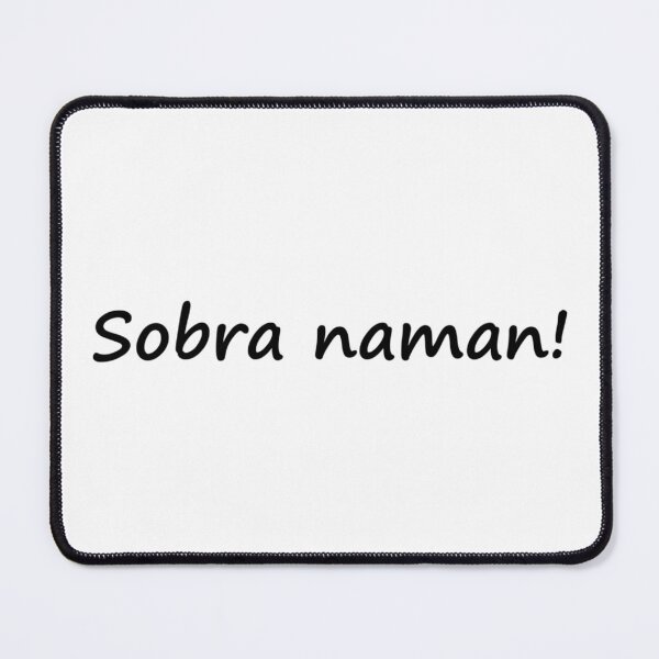 Item preview, " Sobra naman! " in TAGALOG means " There's to much! " in ENGLISH designed and sold by PabloBSanchez.