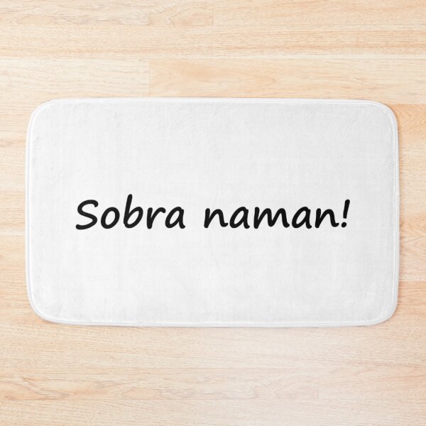 Item preview, " Sobra naman! " in TAGALOG means " There's to much! " in ENGLISH designed and sold by PabloBSanchez.