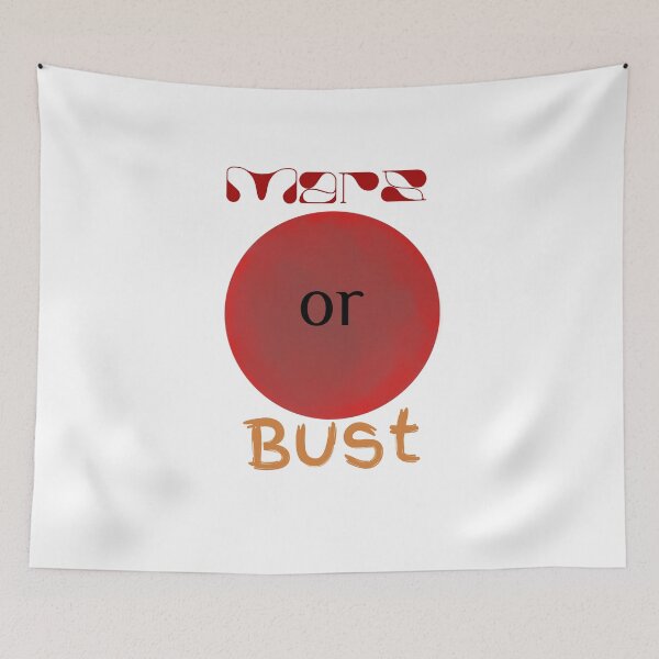 Item preview, Mars or Bust designed and sold by JaygiesDesign.