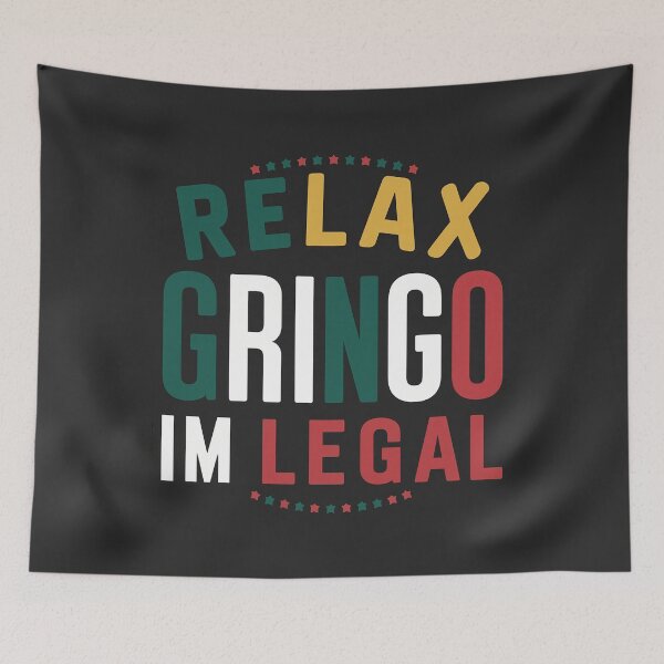 Item preview, Relax Gringo I'm legal designed and sold by 90's Misaki.