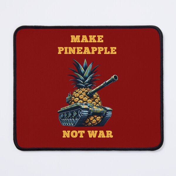 Item preview, Pineapple not War designed and sold by ghastlygraphix.