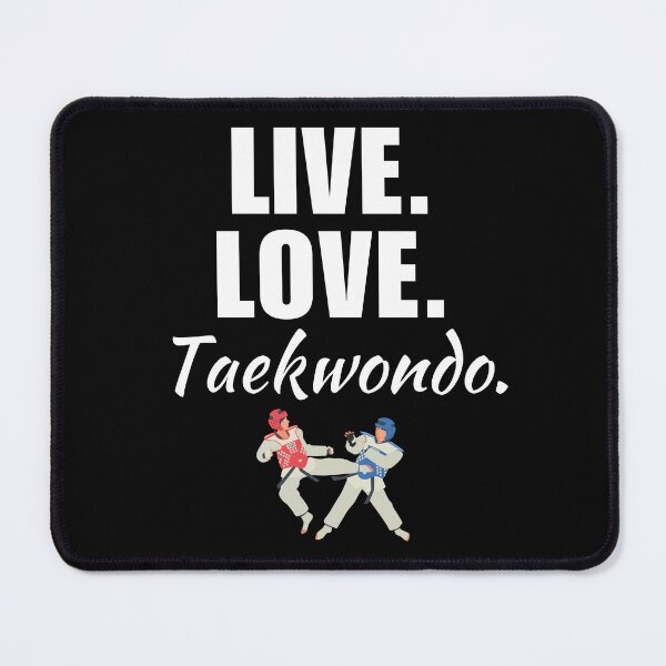 Item preview, Live, love, taekwondo. Funny taekwondo quote or saying for taekwondo fighter or lover designed and sold by NBSStore.