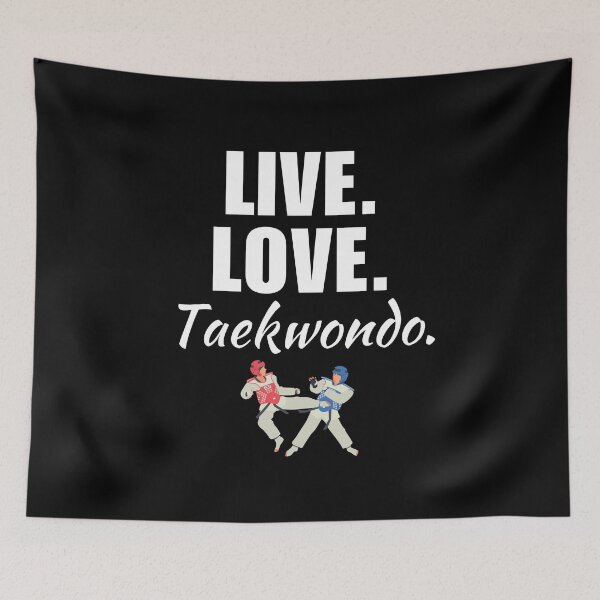 Item preview, Live, love, taekwondo. Funny taekwondo quote or saying for taekwondo fighter or lover designed and sold by NBSStore.