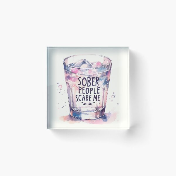 Item preview, Sober people scare me designed and sold by Thedigital91.