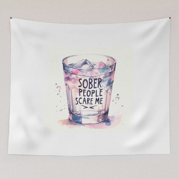 Item preview, Sober people scare me designed and sold by Thedigital91.