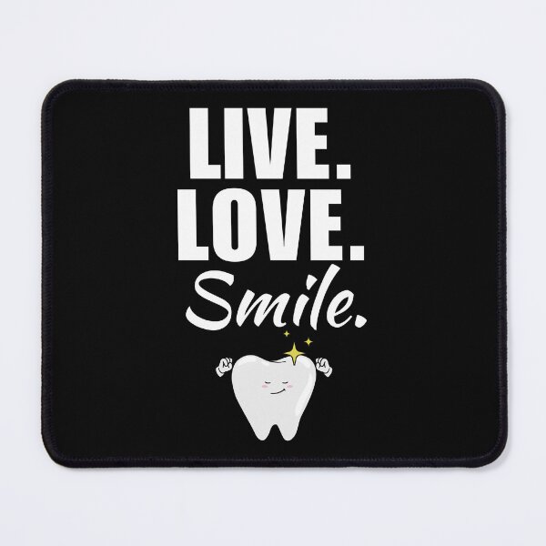 Item preview, Live, love, smile. Funny dentist technician job profession or occupation quote or saying designed and sold by NBSStore.