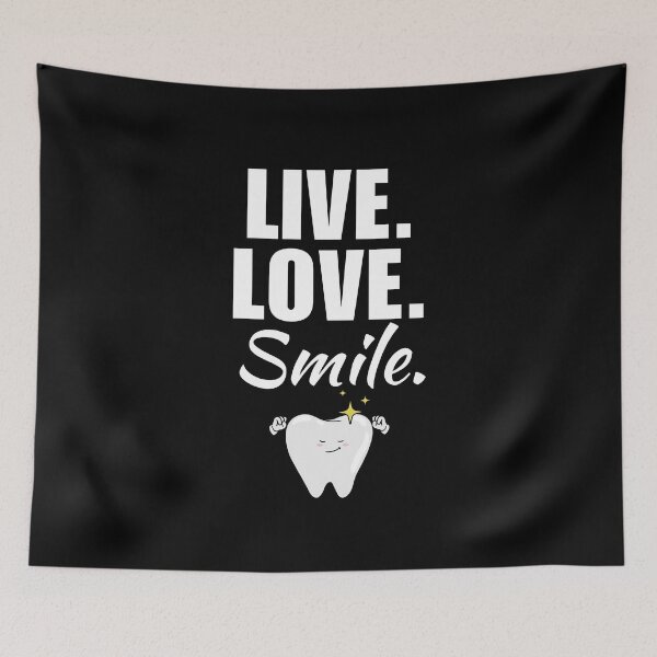 Item preview, Live, love, smile. Funny dentist technician job profession or occupation quote or saying designed and sold by NBSStore.