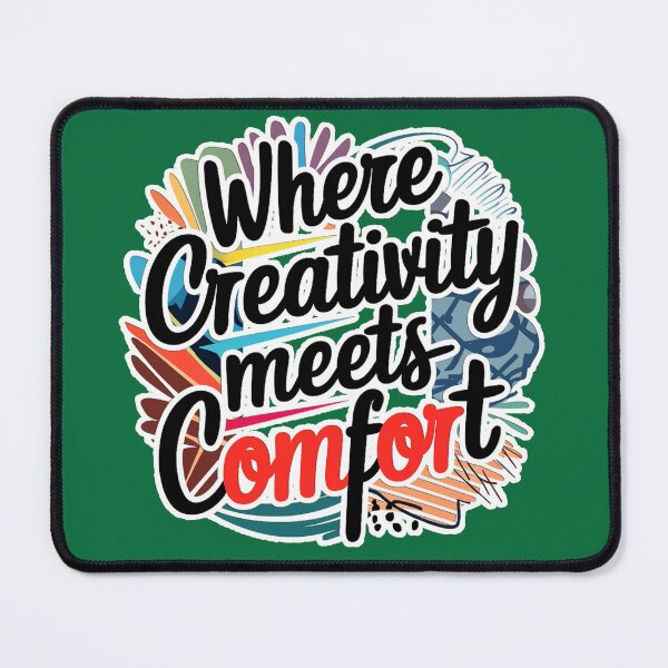 Item preview, Where Creativity Meets Comfort designed and sold by designdukan.