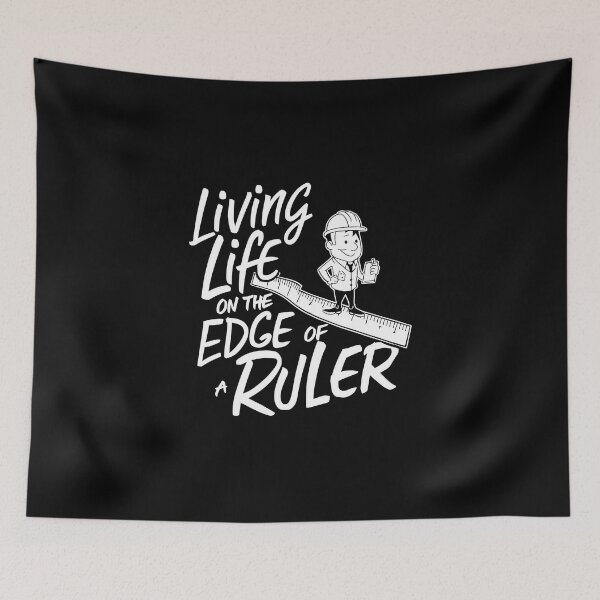 Item preview, Living Life On The Edge Of a Ruler Architect Dad designed and sold by DomTeesHaven.