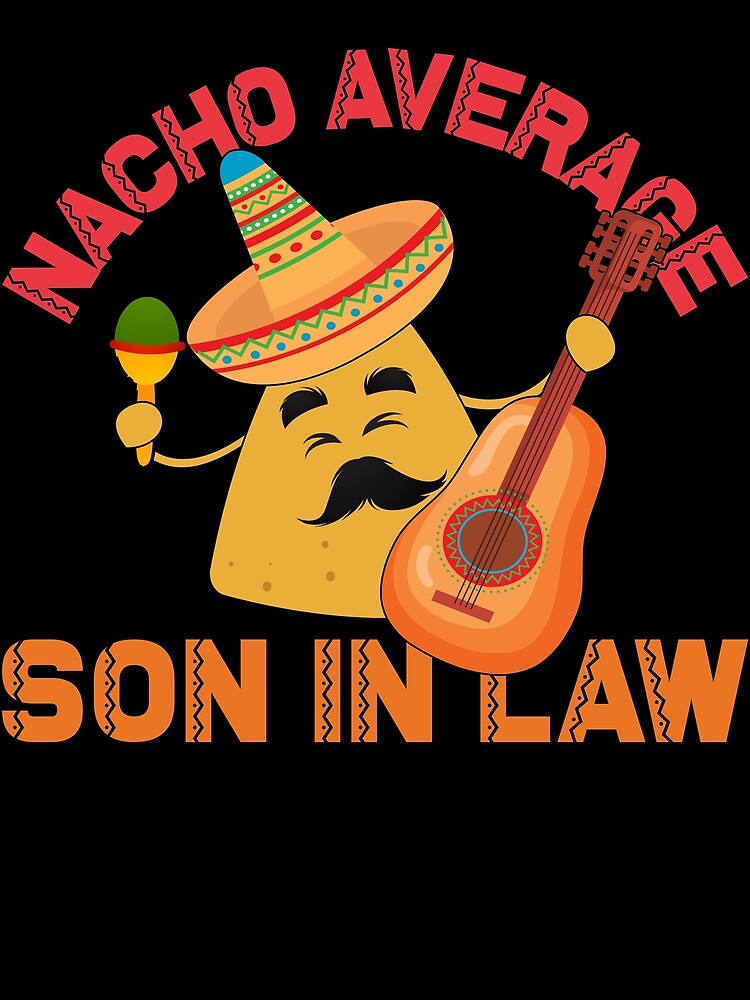 Thumbnail 3 von 3, Tuch, Nacho Average Son In Law Cinco De Mayo Son In Law Gear designt und verkauft von DynamicDesign.