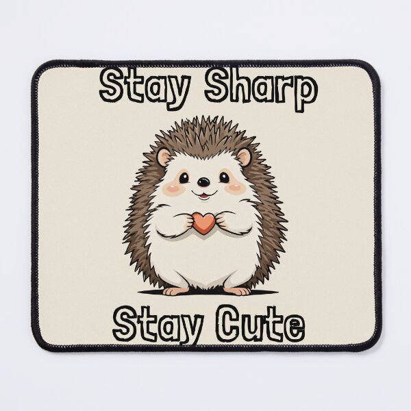 Item preview, Stay Sharp Stay Cute Hedgehog design designed and sold by Slick-Waffles.