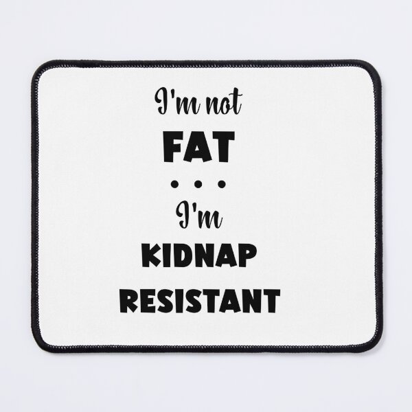 Item preview, Kidnap resistant designed and sold by dallastxart.