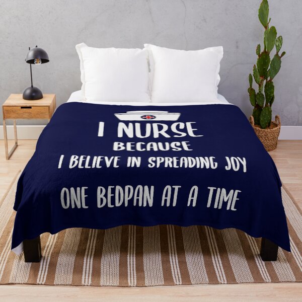 Item preview, I Nurse Because I believe In Spreading Joy One Bedpan At A Time designed and sold by zarshirts.