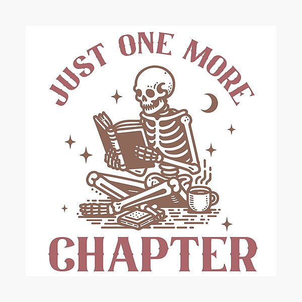 Item preview, Just One More Chapter Skeleton Book Lovers designed and sold by Melissify.