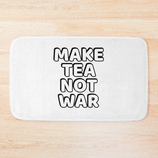 Item preview, Make Tea Not War designed and sold by Inspirationmotivation.