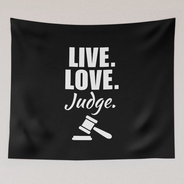 Item preview, Live, love, judge. Funny best judge, job or profession quote or saying designed and sold by NBSStore.