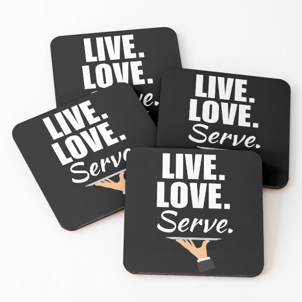 Item preview, Live, love, serve. Funny restaurant or bar waiter job employee quote or saying designed and sold by NBSStore.