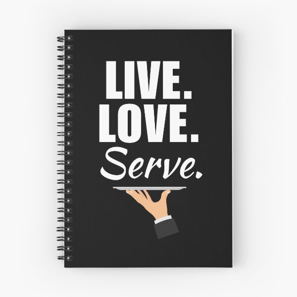 Item preview, Live, love, serve. Funny restaurant or bar waiter job employee quote or saying designed and sold by NBSStore.
