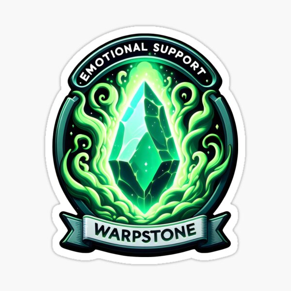 Item preview, Emotional Support Warpstone designed and sold by Truck Stop One.
