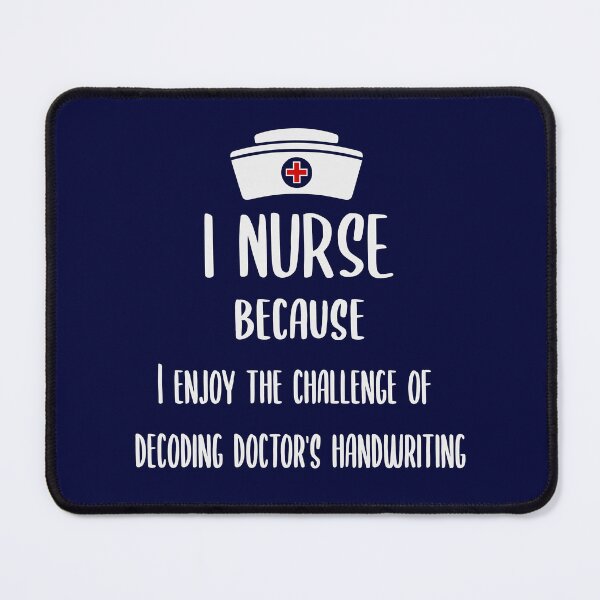 Item preview, I Nurse Because I Enjoy The Challenge Of Decoding Doctor's Handwriting designed and sold by zarshirts.