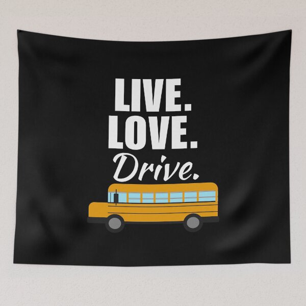 Item preview, Live, love, drive. Funny bus driver quote or saying, bus driver dad or husband life designed and sold by NBSStore.