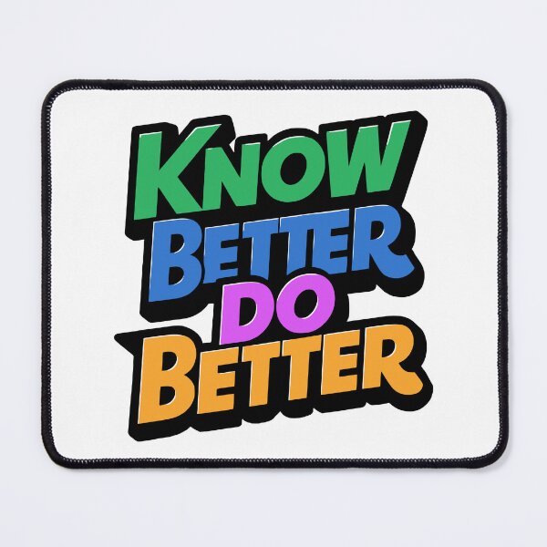 Item preview, Know Better Do Better! Colorful Inspiring designed and sold by PMCreative.