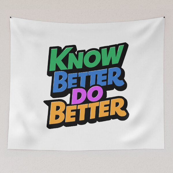 Item preview, Know Better Do Better! Colorful Inspiring designed and sold by PMCreative.