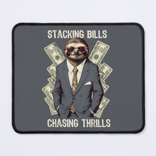 Item preview, Stacking Bills Chasing Thrills Sloth Entrepreneur designed and sold by Slick-Waffles.